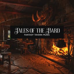 Tales of the Bard: Fantasy Tavern Music, RPG Background Music for Inn & Feast, Celtic Fantasy - Epic Fantasy Adventurers