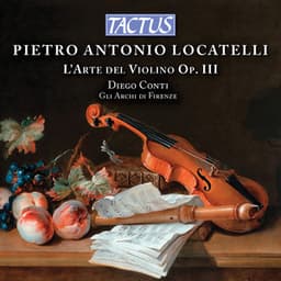 Locatelli: L'arte del violino, Op. 3 - Pietro Locatelli