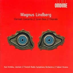 Magnus Lindberg: Clarinet Concerto, Gran duo & Chorale - Magnus Lindberg
