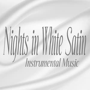 Nights in White Satin - Instrumental Music - Instrumental Music Songs