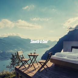 Smooth & Cool - Cocktail Lounge Music