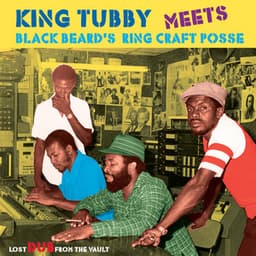 King Tubby Meets Blackbeard's Ring Craft Posse: Lost Dub From The Vault - King Tubby