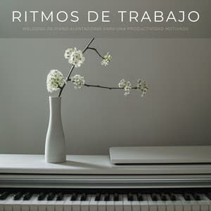 Ritmos De Trabajo: Melodías De Piano Alentadoras Para Una Productividad Motivada - Genio del piano