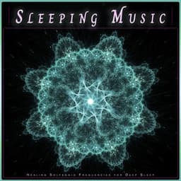 Sleeping Music: Healing Solfeggio Frequencies for Deep Sleep - Solfeggio Healing Frequencies