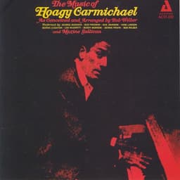 The Music of Hoagy Carmichael - Bob Wilber
