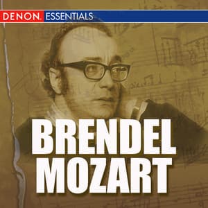 Brendel - Complete Early Mozart Recordings - Wolfgang Amadeus Mozart