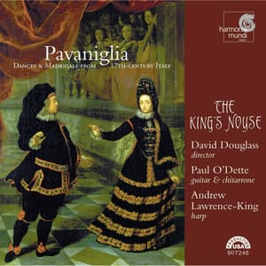 Pavaniglia - Dances & Madrigals from 17th-century Italy - The King's Noyse