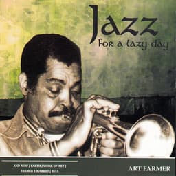 Jazz for a Lazy Day - Art Farmer