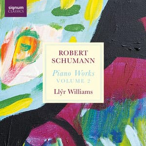 Robert Schumann: Piano Works Volume 2 - Robert Schumann