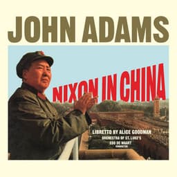 Nixon In China - John Adams