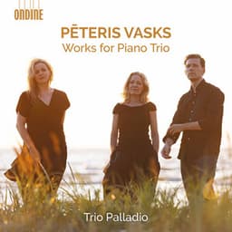 Pēteris Vasks: Works for Piano Trio - Pēteris Vasks