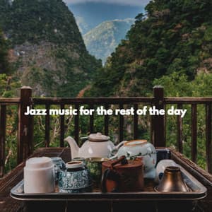Jazz music for the rest of the day - Classy Bossa Piano Jazz Playlist