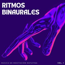 Ritmos Binaurales: Música De Meditación Matutina Vol. 1 - Reiki y Tai Chi Armonía