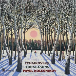 Tchaikovsky: The Seasons, Op. 37a - Pyotr Ilyich Tchaikovsky