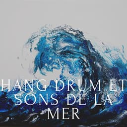 Hang drum et sons de la mer - Club de musique de guérison