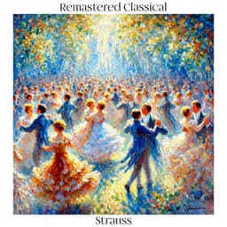 Remastered Classical: Strauss - Johann Strauß