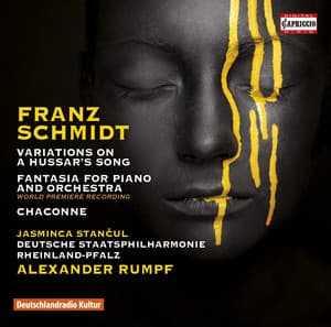 Schmidt: Variations on a Hussar's Song, Fantasia & Chaconne - Franz Schmidt