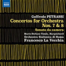 Petrassi: Concertos for Orchestra Nos. 7 & 8 & Sonata da camera - Goffredo Petrassi