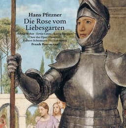 Pfitzner: Die Rose vom Liebesgarten - Hans Pfitzner