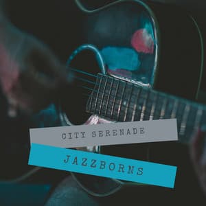 City Serenade - Jazzborns