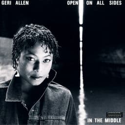 Open On All Sides - In the Middle - Geri Allen