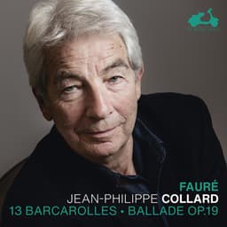 Fauré: 13 Barcarolles & Ballade Op. 19 - Gabriel Fauré