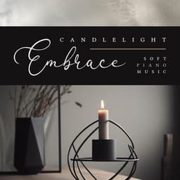 Candlelight Embrace - Soft Piano Music