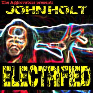 Electrified - John Holt