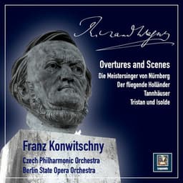 Wagner: Overtures & Scenes - Richard Wagner
