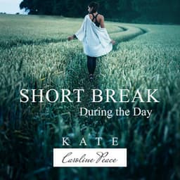 Short Break During the Day - Kate - Caroline Peace