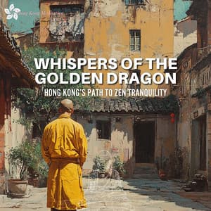 Whispers of the Golden Dragon: Hong Kong’s Path to Zen Tranquility - Relaxation, Meditation, Yoga Music