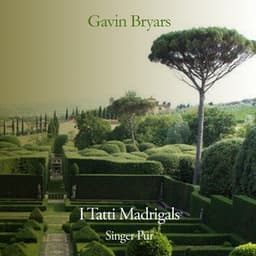 Bryars: I tatti madrigals - Gavin Bryars