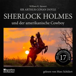 Sherlock Holmes und der amerikanische Cowboy - Sherlock Holmes - Die neuen Abenteuer