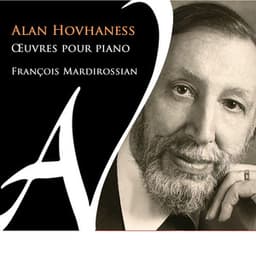 Alan Hovhaness: Œuvres pour piano - Alan Hovhaness