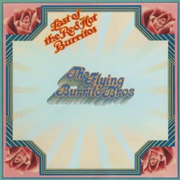 The Last Of The Red Hot Burritos - The Flying Burrito Brothers