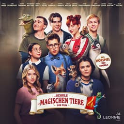 Die Schule der magischen Tiere 4 - Hörspiel zum Kinofilm - Die Schule der magischen Tiere