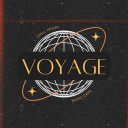 Voyage: Deep House Lounge - Chill House Music Café