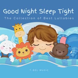 Good Night Sleep Tight - Smart Baby Lullabies