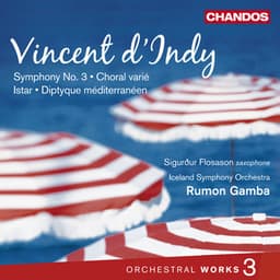 D'Indy: Istar, Choral varié, Symphony No. 3 & Diptyque Méditerranéen - Vincent d'Indy