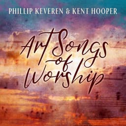Art Songs of Worship - Phillip Keveren