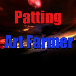 Patting - Art Farmer
