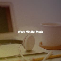 Work Mindful Music - Afternoon Jazz