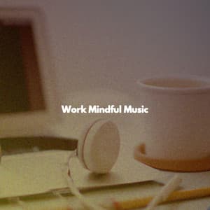 Work Mindful Music - Afternoon Jazz