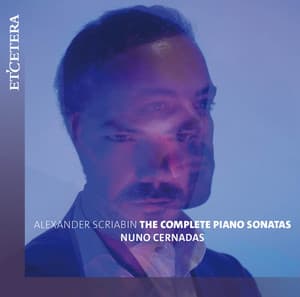 Scriabin: the Complete Piano Sonatas - Alexander Scriabin