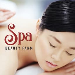 Spa Beauty Farm - Spa Music Paradise