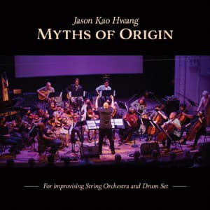 Myths of Origin - Jason Kao Hwang
