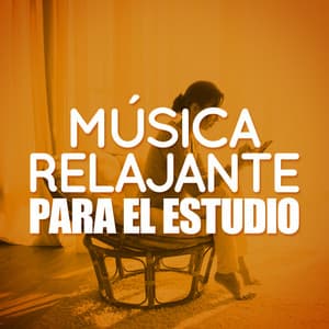 Música Relajante para El Estudio - Música a Relajarse