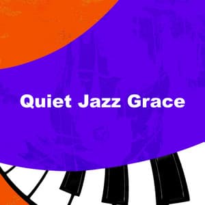 Quiet Jazz Grace - Chill Out Dinner Jazz