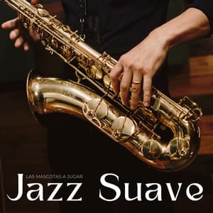 Jazz Suave: Las Mascotas A Jugar - Lista de reproducción de jazz para cafeterías