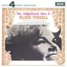 The Magnificent Voice Of Eileen Farrell - Eileen Farrell